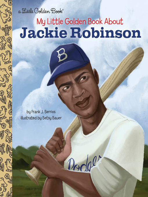 Title details for My Little Golden Book About Jackie Robinson by Frank John Berrios, III - Wait list